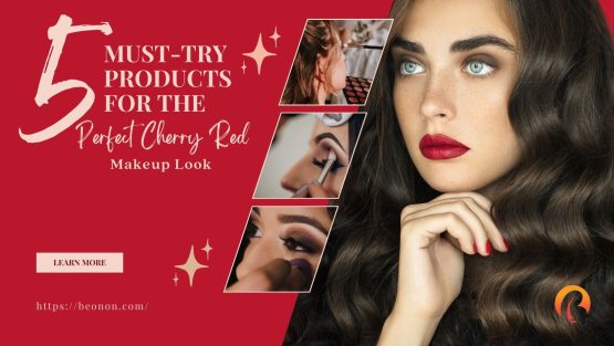 5 Must-Try Products for the Perfect Cherry Red Makeup Look