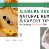 Sunburn SOS: Natural Remedies and Expert Tips for Soothing Sun-kissed Skin